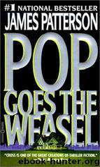 Pop Goes the Weasel (Alex Cross Novels) by James Patterson
