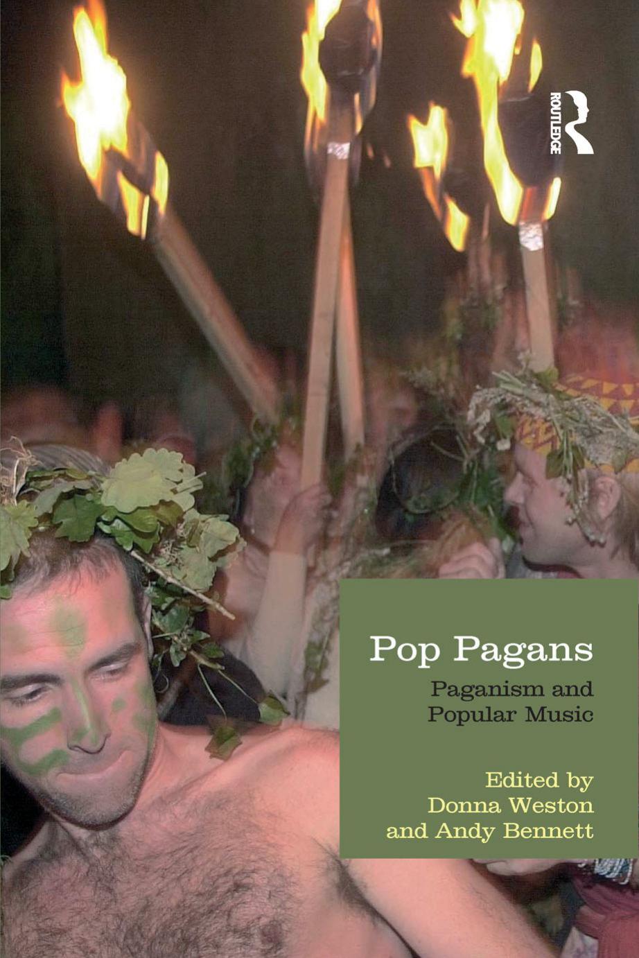 Pop Pagans: Paganism and Popular Music by Donna Weston Andy Bennett