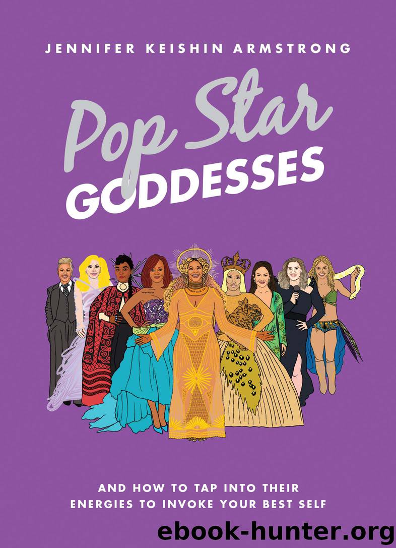 Pop Star Goddesses by Jennifer Keishin Armstrong