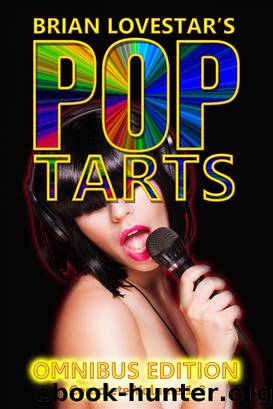 Pop Tarts: Omnibus Edition by Brian Lovestar