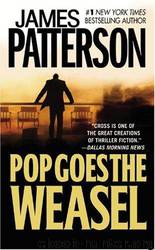 Pop goes the weasel by by James Patterson