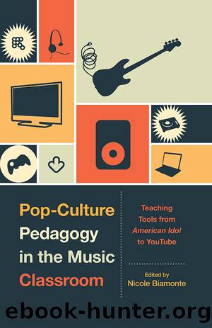 Pop-Culture Pedagogy in the Music Classroom by unknow