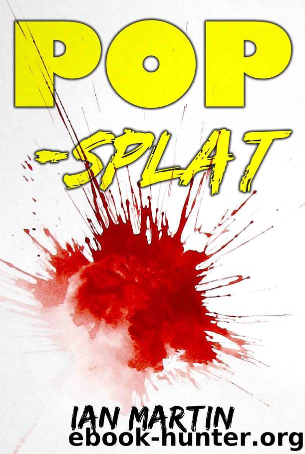 Pop-Splat by Ian Martin