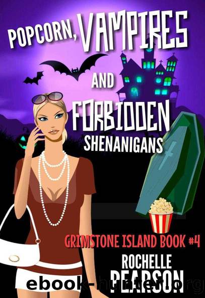 Popcorn, Vampires and Forbidden Shenanigans by Rochelle Pearson
