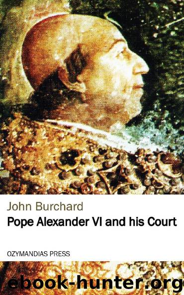 Pope Alexander VI and his Court by John Burchard