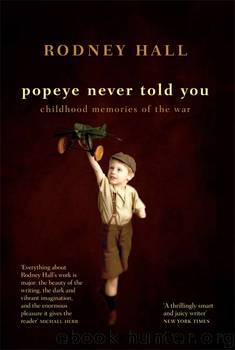 Popeye Never Told You by Rodney Hall