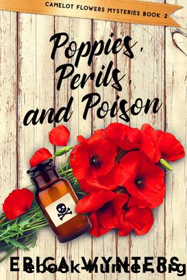 Poppies, Perils, and Poison by Erica Wynters