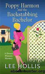 Poppy Harmon and the Backstabbing Bachelor by Lee Hollis