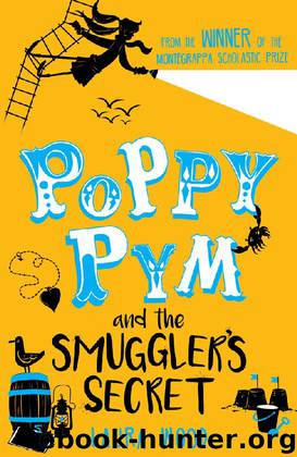 Poppy Pym and the Secret of Smuggler's Cove by Laura Wood