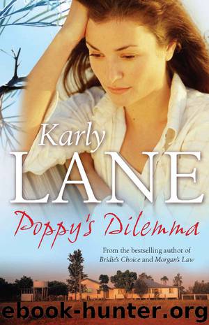 Poppy's Dilemma by Karly Lane