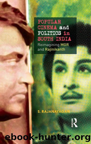 Popular Cinema and Politics in South India by S. Rajanayagam