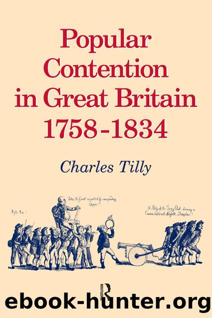 Popular Contention in Great Britain, 1758-1834 by Tilly Charles;