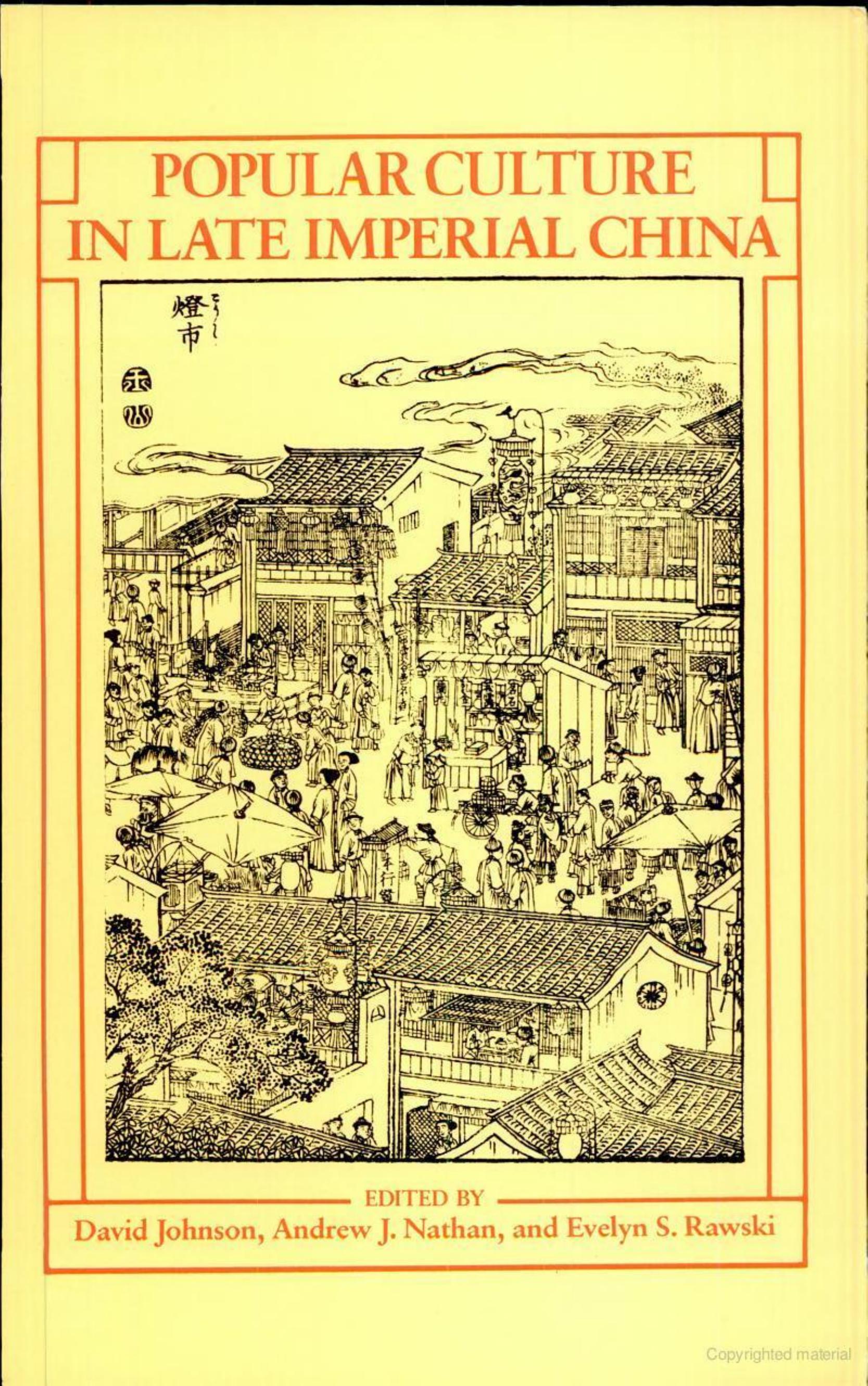 Popular Culture in Late Imperial China by David Johnson Andrew Nathan Evelyn Rawski