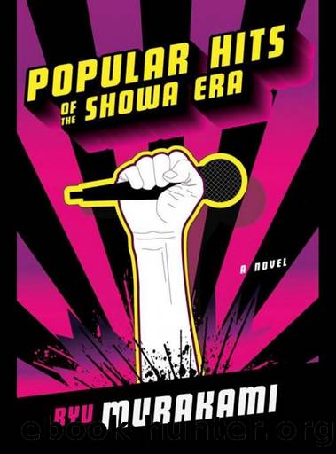 Popular Hits of the Showa Era by Ryu Murakami & Ralph McCarthy (translator)