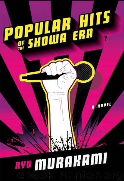 Popular Hits of the Showa Era: A Novel by Murakami Ryu