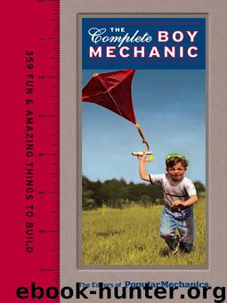 Popular Mechanics The Complete Boy Mechanic by Popular Mechanics
