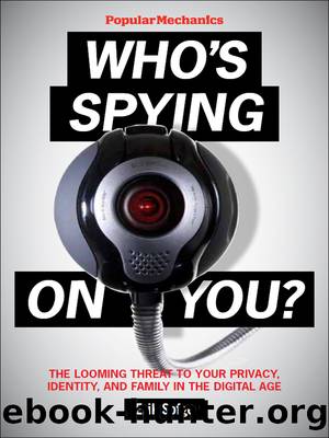 Popular Mechanics Who's Spying On You? by Erik Sofge