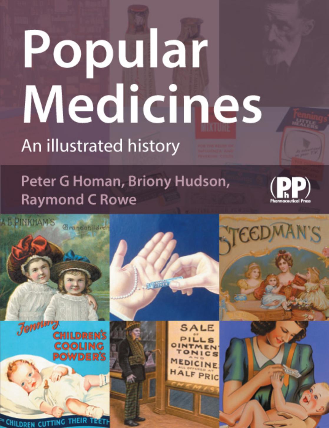 Popular Medicines: An Illustrated History by Briony Hudson Raymond C. Rowe