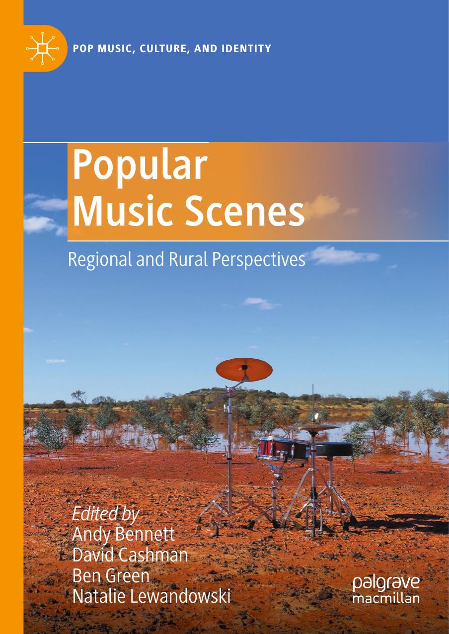 Popular Music Scenes: Regional and Rural Perspectives by Andy Bennett David Cashman Ben Green Natalie Lewandowski