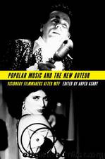 Popular Music and the New Auteur by Visionary Filmmakers after MTV