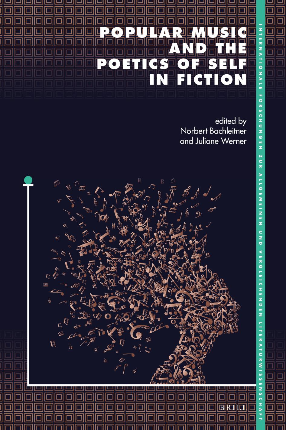 Popular Music and the Poetics of Self in Fiction by Norbert Bachleitner (editor) Juliane Werner (editor)