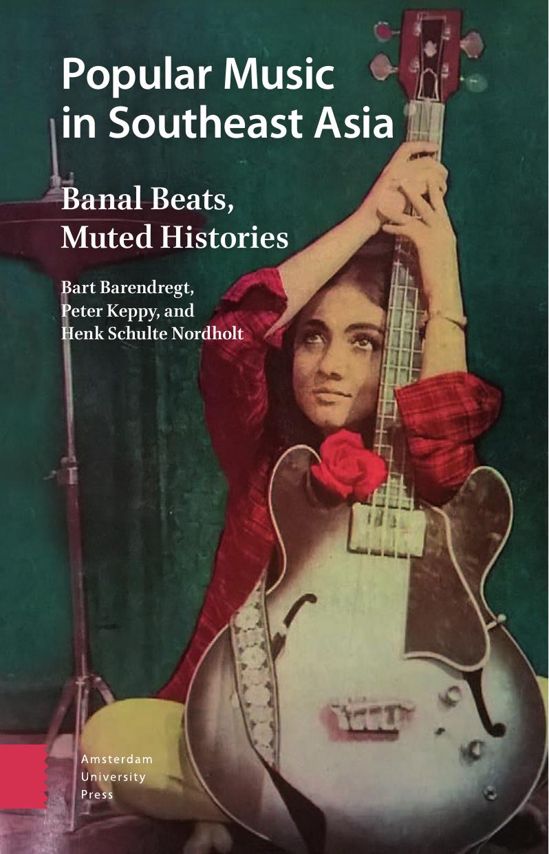 Popular Music in Southeast Asia by Bart Barendregt and Peter Keppy and Henk Schulte Nordholt