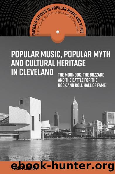 Popular Music, Popular Myth and Cultural Heritage in Cleveland by Brett Lashua
