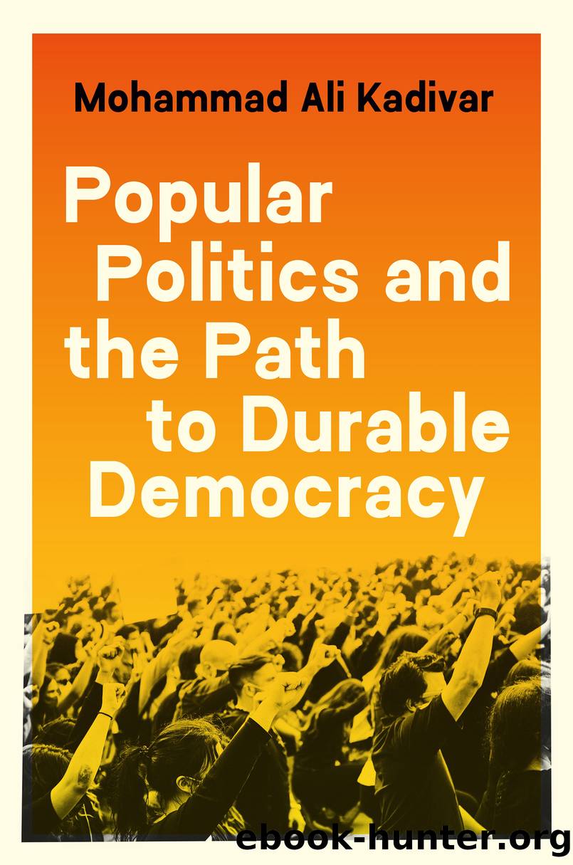 Popular Politics and the Path to Durable Democracy by Mohammad Ali Kadivar