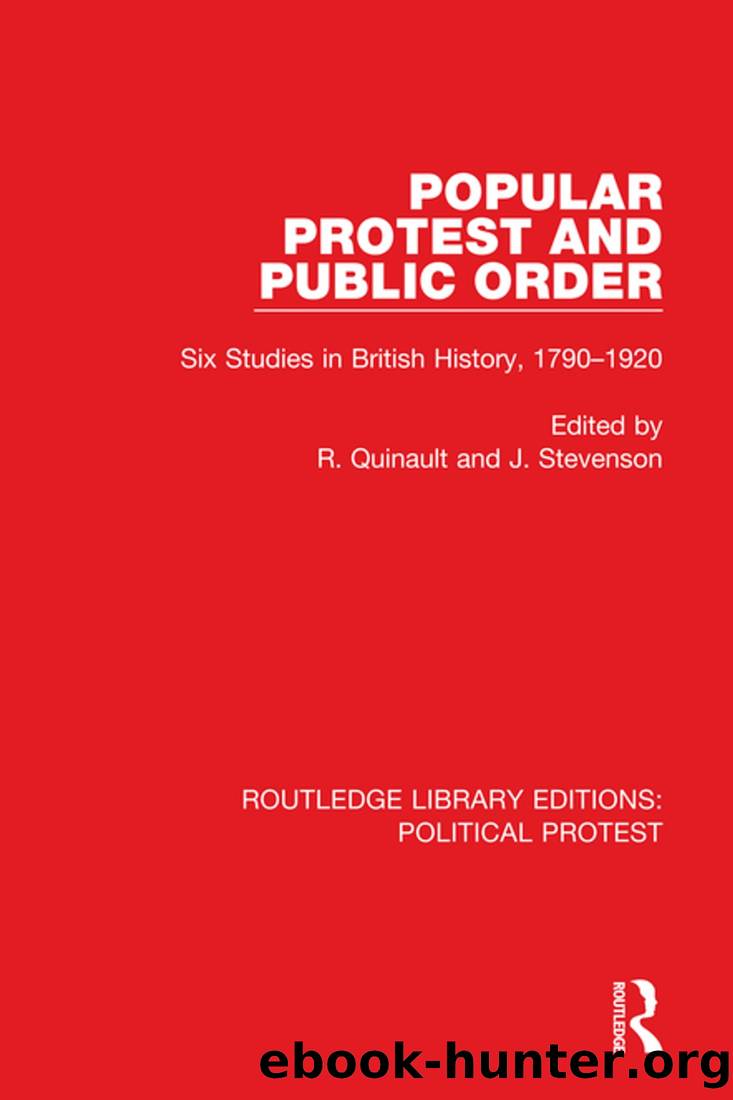 Popular Protest and Public Order: Six Studies in British History, 1790-1920 by R Quinault & J Stevenson