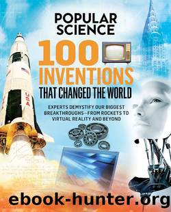 Popular Science - 100 Inventions That Changed the World (9781681881287) by Popular Science (COR)