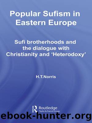Popular Sufism in Eastern Europe by H T Norris