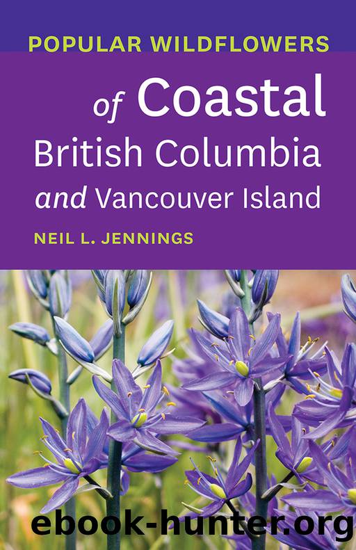 Popular Wildflowers of Coastal British Columbia and Vancouver Island by Jennings Neil L.;
