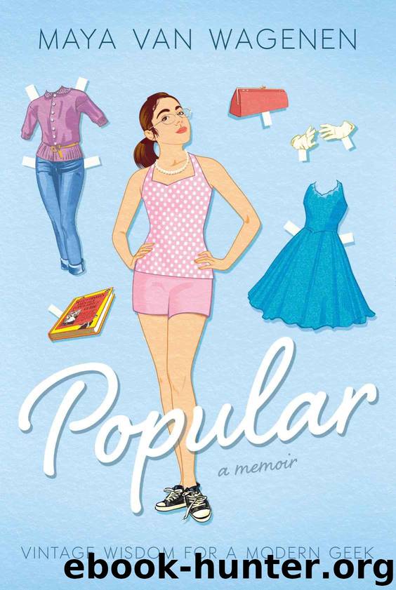 Popular: Vintage Wisdom for a Modern Geek by Wagenen Maya Van