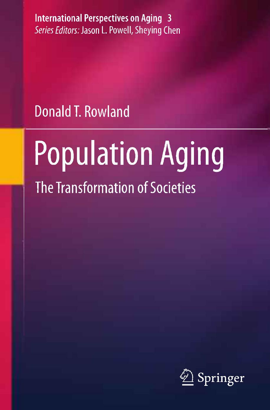 Population Aging: The Transformation of Societies by Donald T. Rowland (auth.)