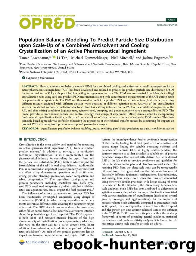 Population Balance Modeling To Predict Particle Size Distribution upon Scale-Up of a Combined Antisolvent and Cooling Crystallization of an Active Pharmaceutical Ingredient by Tamar Rosenbaum; Li Tan; Michael Dummeldinger; Niall Mitchell; Joshua Engstrom