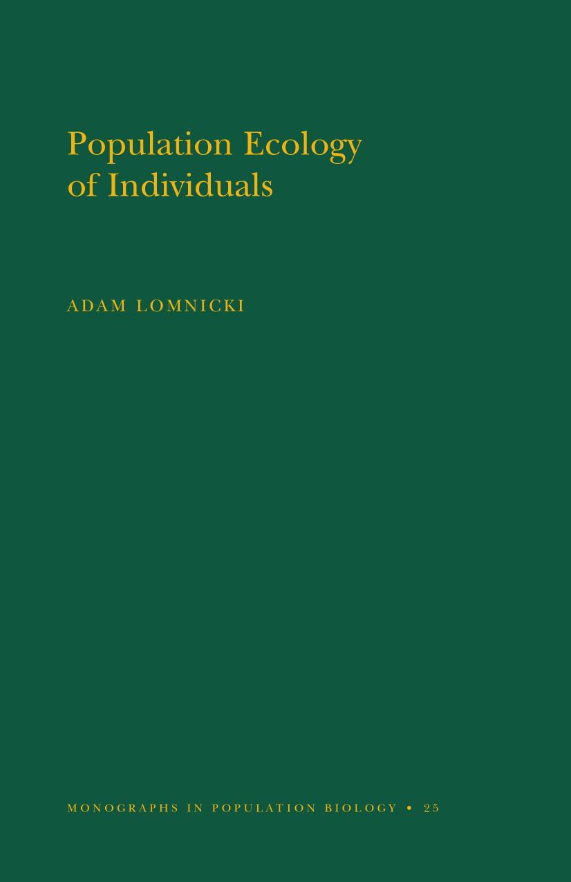 Population Ecology of Individuals. (MPB-25), Volume 25 by Adam Lomnicki