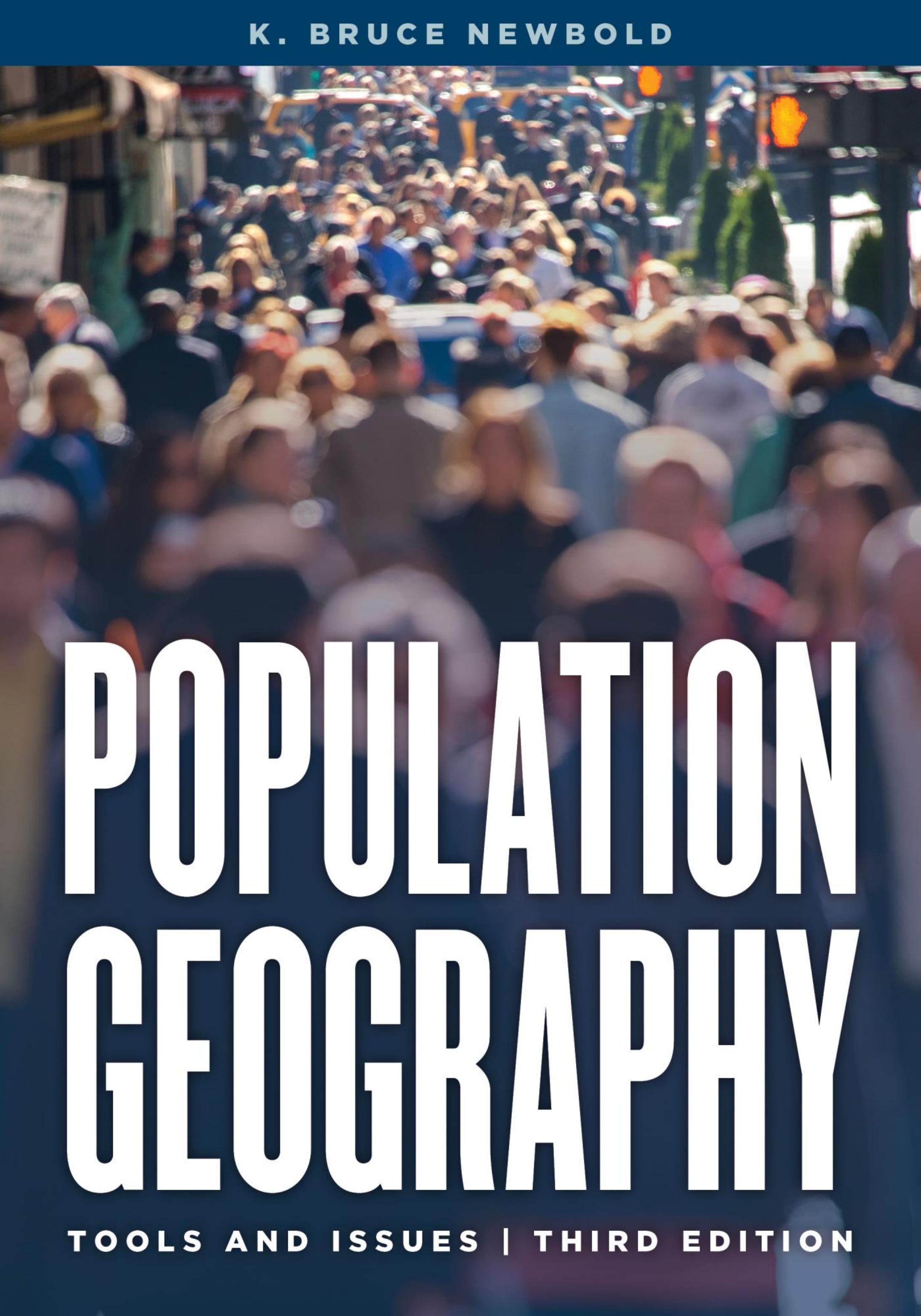 Population Geography : Tools and Issues, Third Edition by K. Bruce Newbold