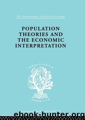 Population Theories and their Economic Interpretation by Sydney H. Coontz