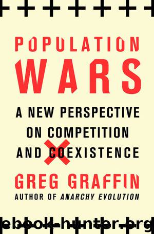 Population Wars: A New Perspective on Competition and Coexistence by Greg Graffin