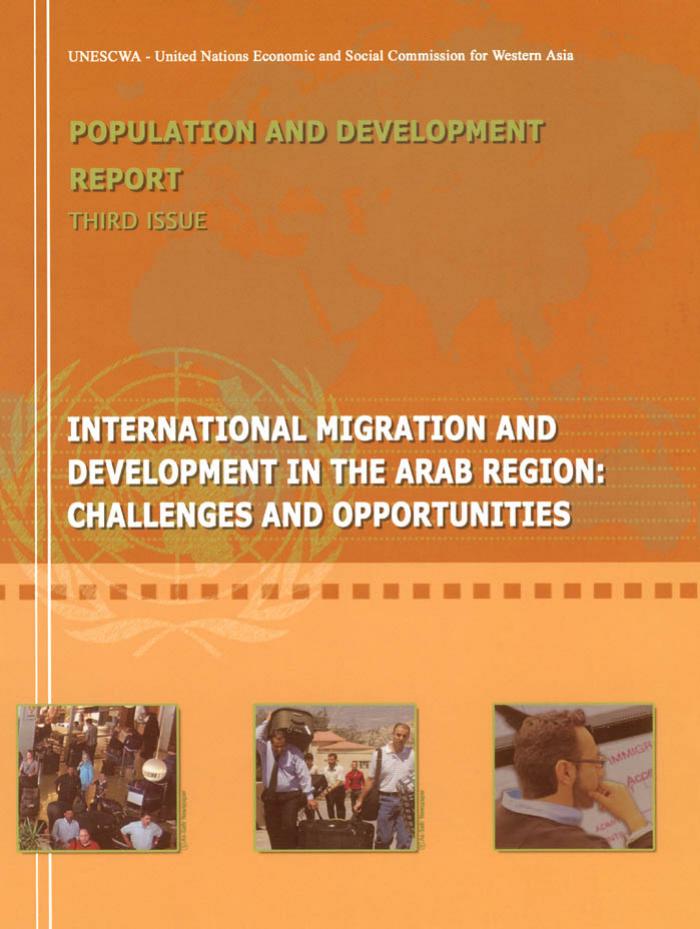 Population and Development Report, Third Issue - International Migration and Development in the Arab Region: Challenges and Opportunities by United Nations