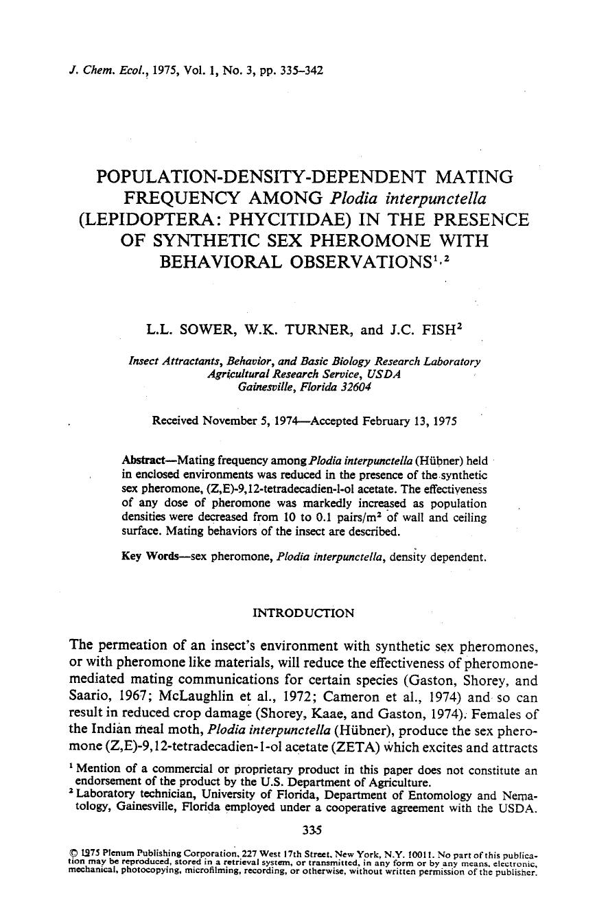 Population-density-dependent mating frequency among <Emphasis Type="Italic">Plodia interpunctella <Emphasis> (Lepidoptera: Phycitidae) in the presence of synthetic sex pheromone wi by Unknown