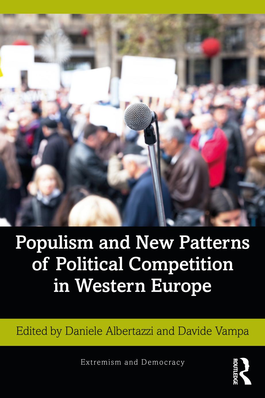Populism and New Patterns of Political Competition in Westernâ¯Europe by Daniele Albertazzi Davide Vampa