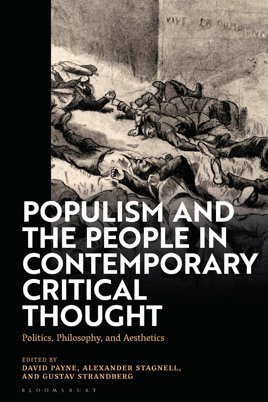 Populism and the People in Contemporary Critical Thought: Politics, Philosophy, and Aesthetics by David Payne; Alexander Stagnell; Gustav Strandberg