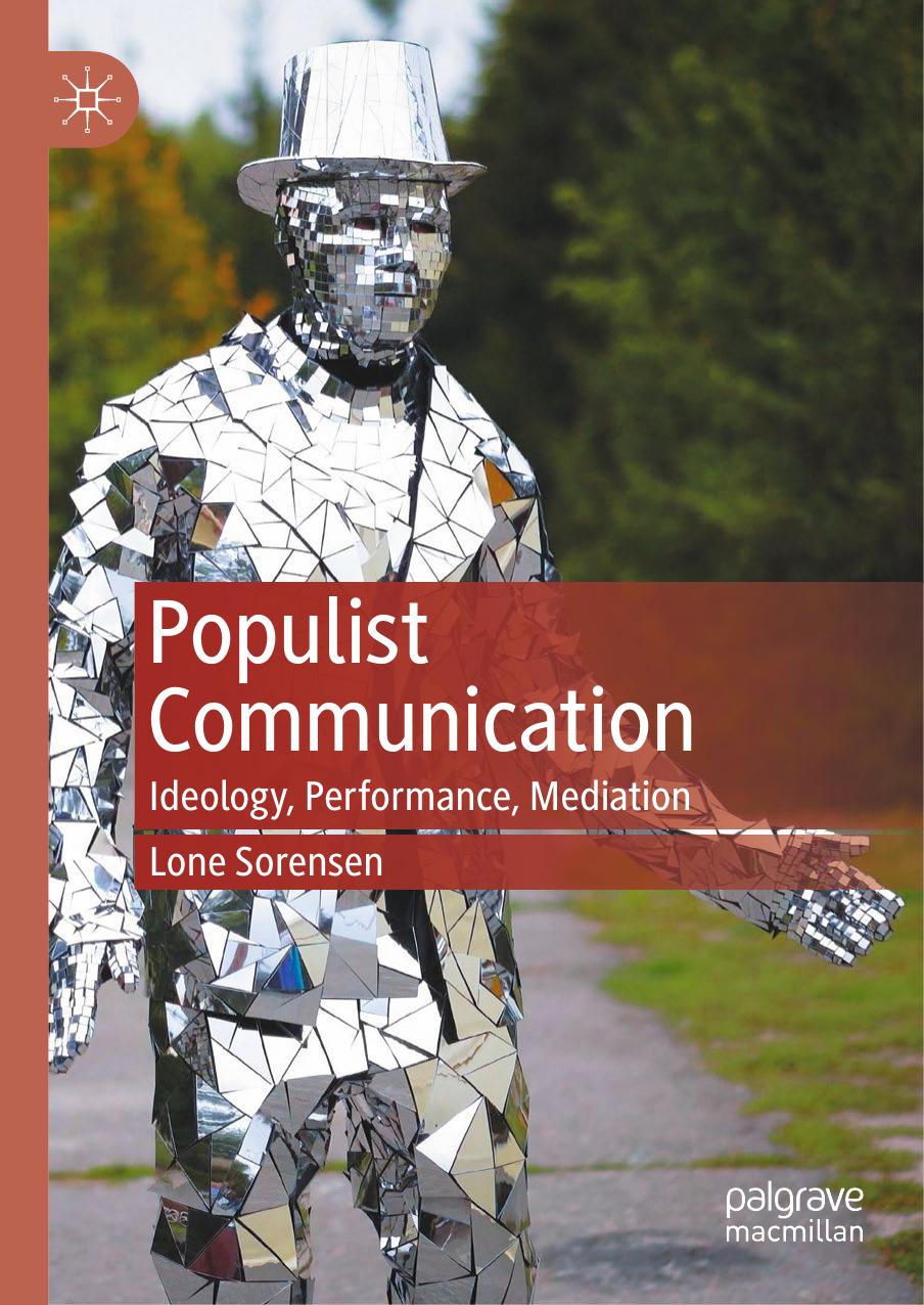 Populist Communication: Ideology, Performance, Mediation by Lone Sørensen
