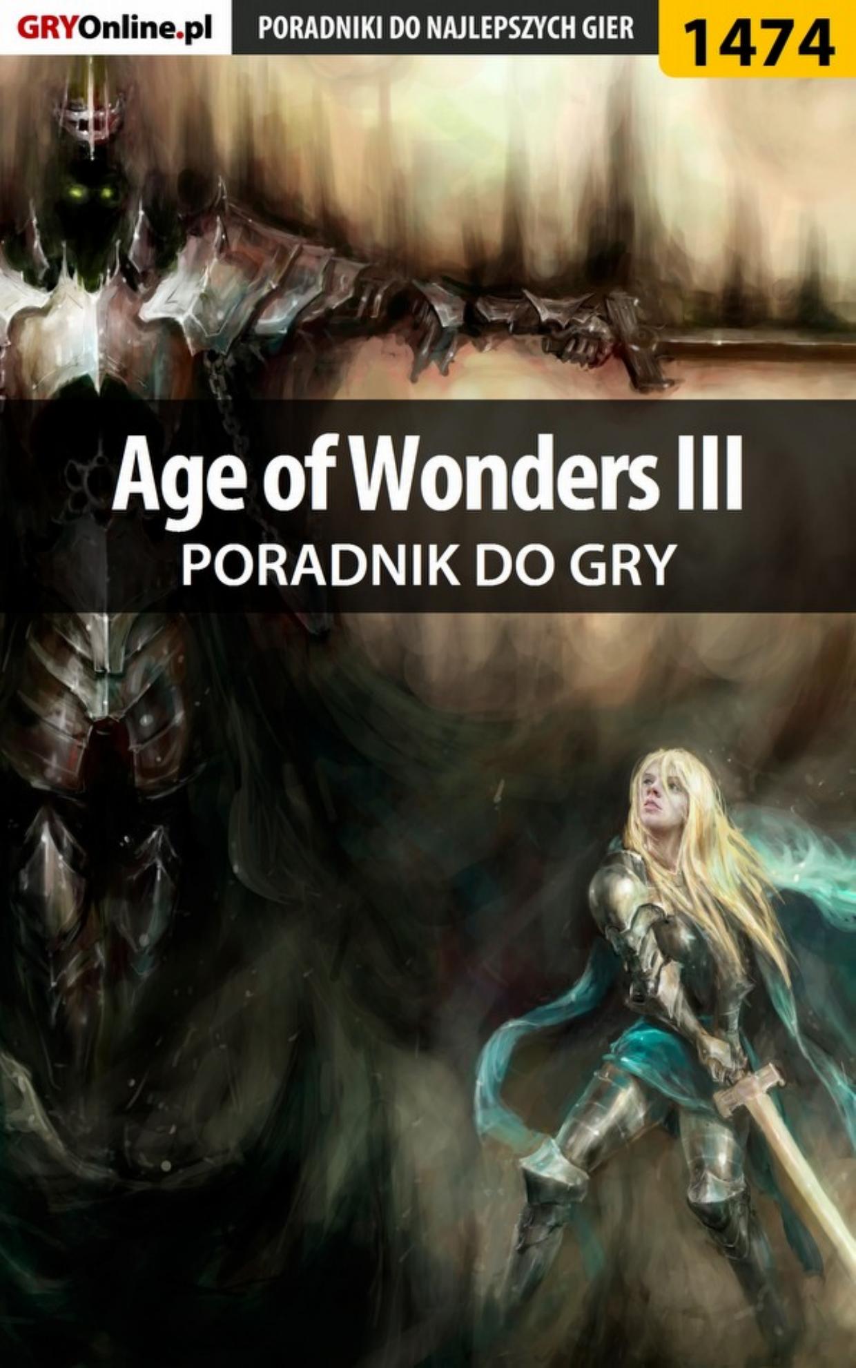 Poradnik GRY-OnLine do gry Age of Wonders III by Norbert „Norek” Jędrychowski