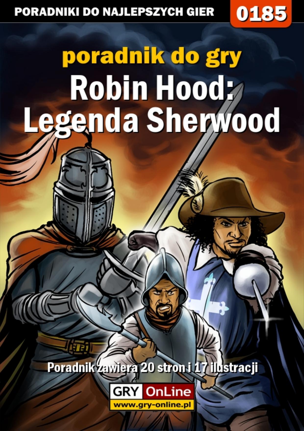 Poradnik Gry-OnLine do gry Robin Hood: The Legend of Sherwood by Jacek „Stranger” Hałas