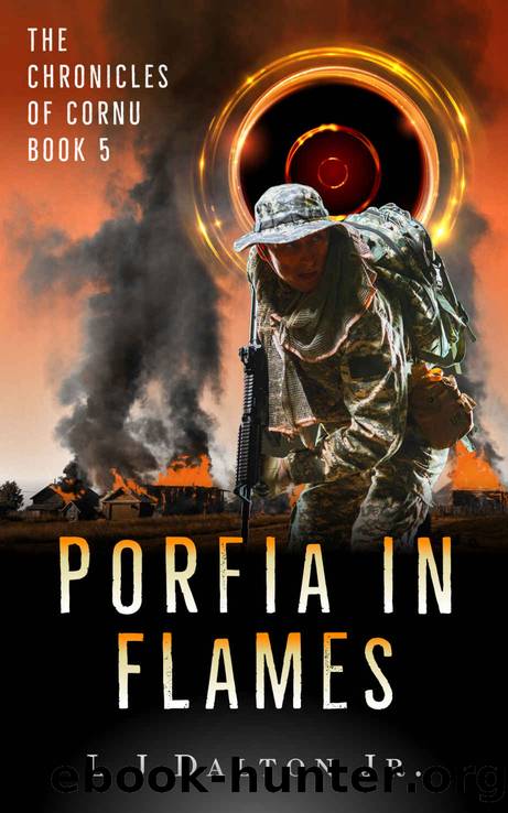 Porfia in Flames: The Chronicles of Cornu Book 5 by L J Dalton Jr