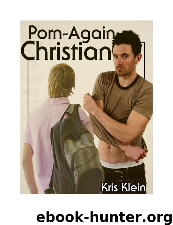 Porn Again Christian by Kris Klein