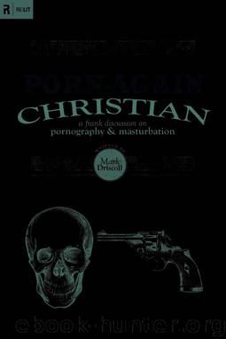 Porn Again Christian by Mark Driscoll