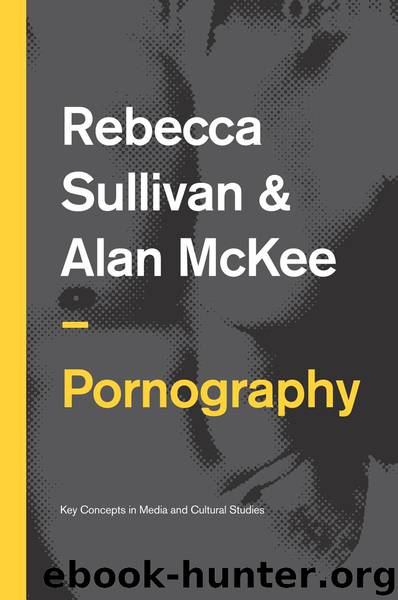 Pornography by Sullivan Rebecca; McKee Alan; & Alan McKee